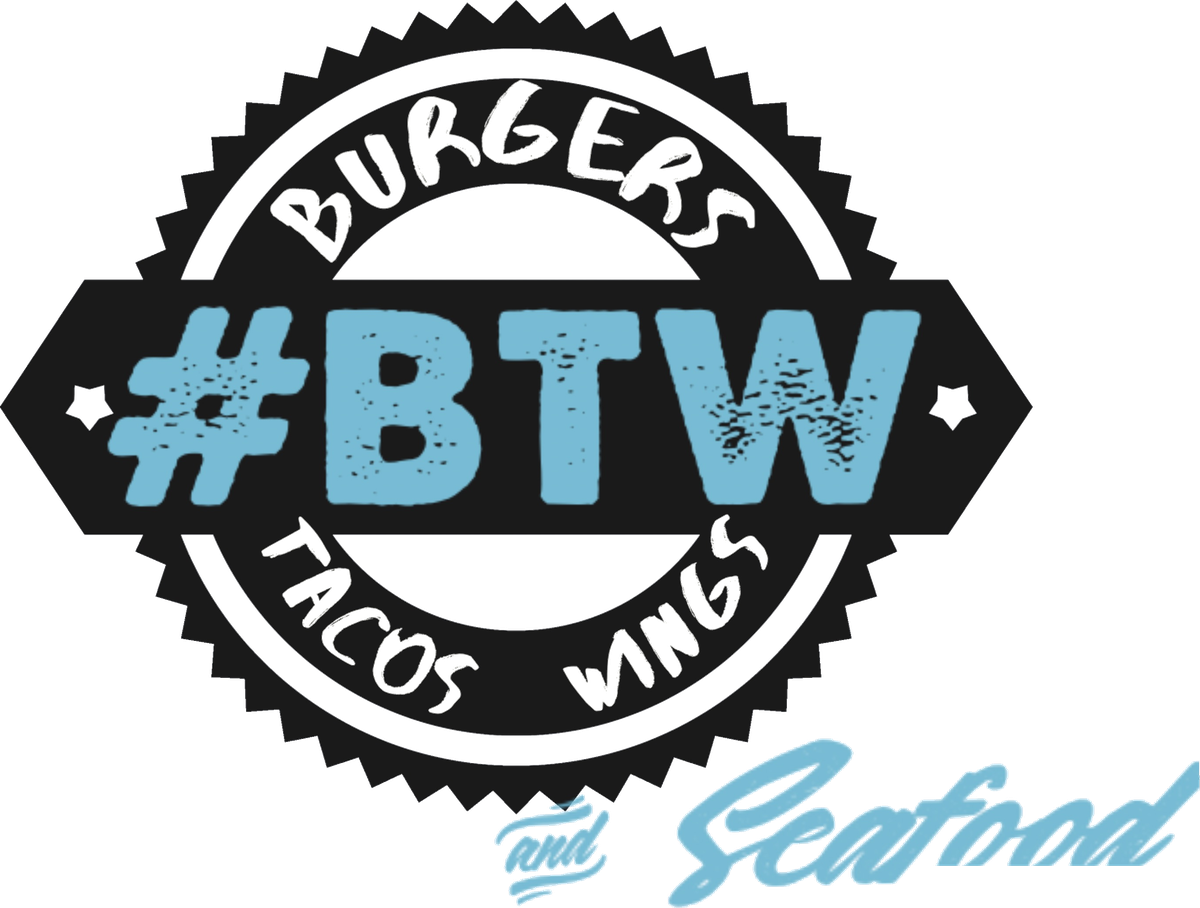 BTW – Burgers Tacos Wings & Seafood